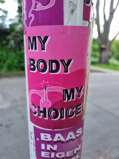 Street sticker MY BODY MY SHOICE BAAS IN EIGE