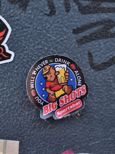 Street sticker NEVER DRINK WILL BIG the ALONE BIG SHOTS YOU Sportsbar