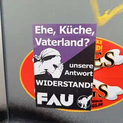 Street sticker A sticker featuring a black and purple design with a stylized image of a person shouting.  The text includes the German phrases "Ehe, Küche, Vaterland?" (Wife, Kitchen, Fatherland?), "unsere Antwort" (our answer), and "WIDERSTAND!" (Resistance!).  The acronym FAU is prominently displayed, along with a black cat illustration.  The sticker conveys a message of resistance against traditional gender roles.