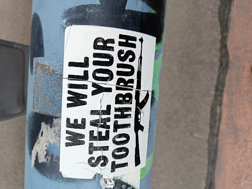 Street sticker Berlin WE WILL STEAL YOUR TOOTHBRUSH