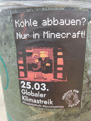 Street sticker Kohle abbauen? Nur in Minecraft! 25.03. Globaler FRIDAYS FOR Klimastreik FUTURE