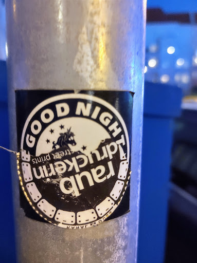 Street sticker Berlin SAMPLE raub Adruckerin prints GOOD NIGH street