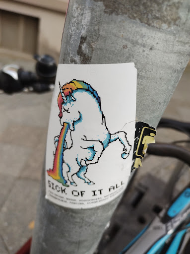 Street sticker Berlin i SICK - - MILLER FASCISO OF HOMOPHORIA CONSP IT IRAGY ALL This the