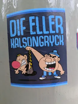 Street sticker This sticker features two cartoon characters. One character, dressed in blue and white attire and a hat, is pulling another character up by his underwear. The second character has an exaggerated red nose and appears distressed. The text on the sticker reads "DIF ELLER KALSONGRYCK."