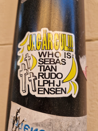 Street sticker Stockholm Jag &auml;r gul!!! WHO IS SEBAS TIAN RUDO LPH J ENSEN Sebastian Rudolf Jensen