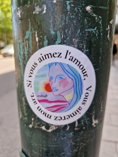 Street sticker Si vous aimez l'amour, Vous aimerez mon art <a class="a-tag" href="https://www.instagram.com/robagb">https://www.instagram.com/robagb</a> <a class="a-tag" href="https://www.berenicerobaglia.space/">https://www.berenicerobaglia.space/</a>