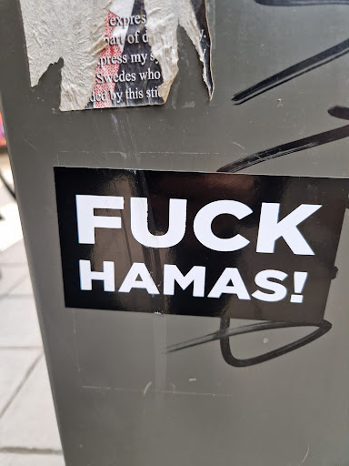 Street sticker expres part of d press my sg Swedes who ded by this sti FUCK HAMAS!