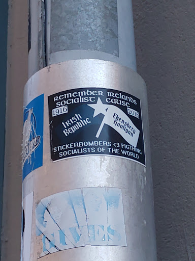 Street sticker Stockholm Remember Iraland's socialist cause. Irish Republic. Ekensberg hooligan. Stickerbimbers &lt;3 fighting Socialists of the World 1916 - 2016