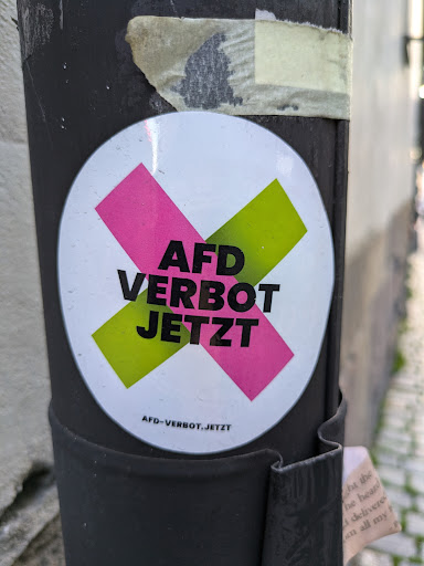 Street sticker AFD VERBOT JETZT AFD-VERBOT.JETZT ghi the he heard a delivered om all my 9