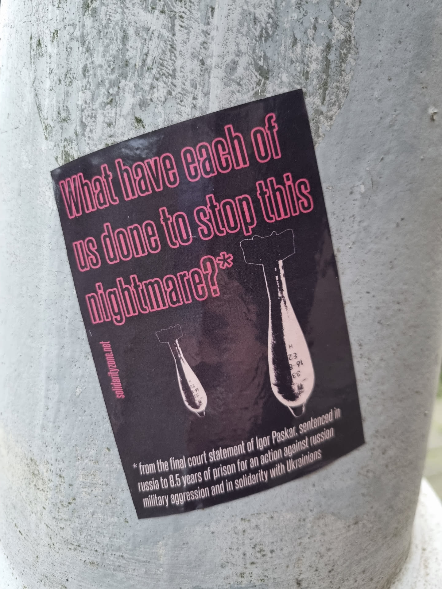 Sticker featuring a quote from Igor Paskar's final court statement. He was sentenced to 8.5 years in prison for an action against Russian military aggression in solidarity with Ukrainians. The sticker shows two bomb illustrations.