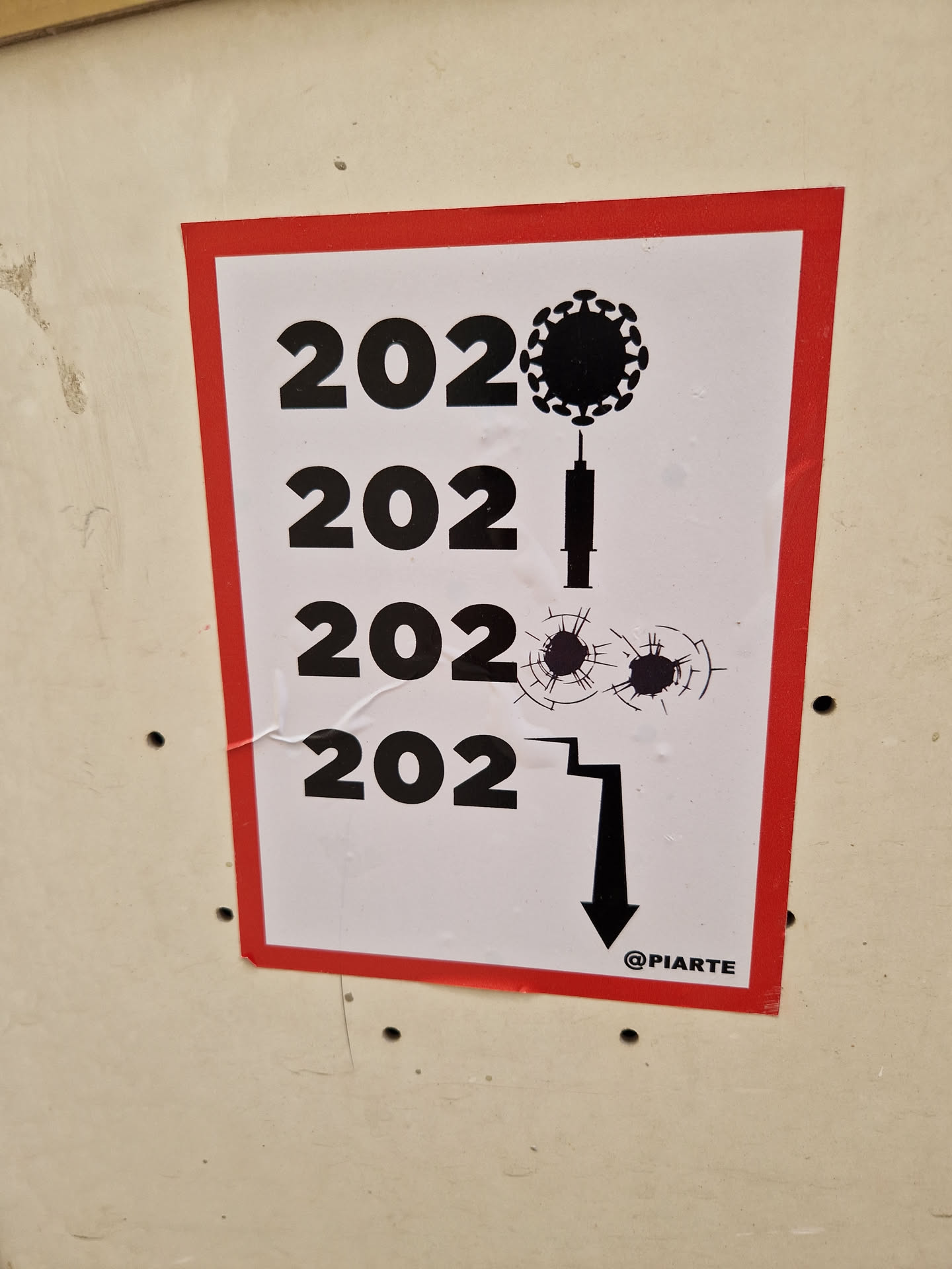 The sticker displays a timeline from 2020 to 2023. 2020 shows a coronavirus, 2021 a syringe, 2022 bullet holes, and 2023 an arrow pointing downwards.  The artist's signature, @PIARTE, is visible in the bottom right corner.